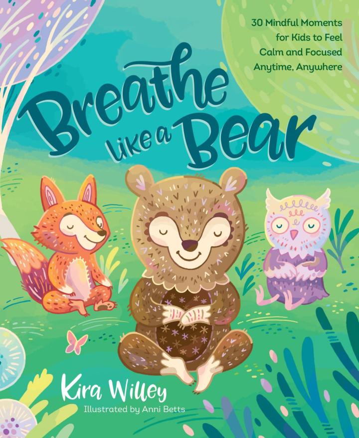 example text 1 Breathe Like a Bear 30 Mindful Moments for Kids to Feel Calm and Focused Anytime, Anywhere