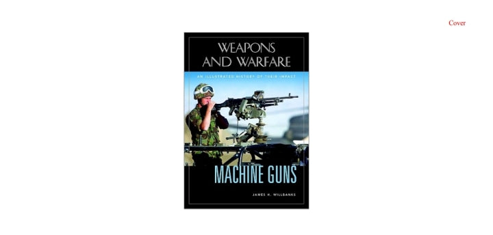 example text 1 Machine Guns 1st Edition An Illustrated History of Their Impact